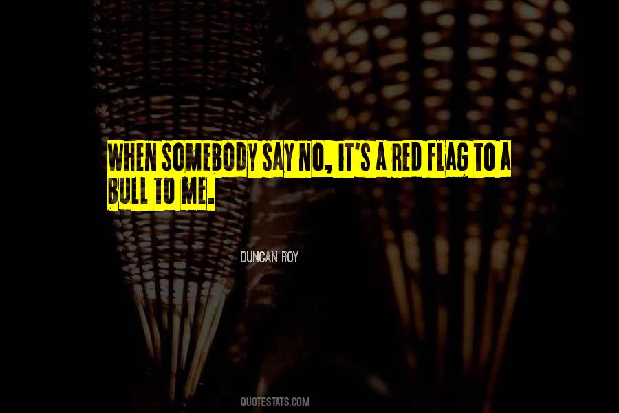 Quotes About Red Flags #1650816