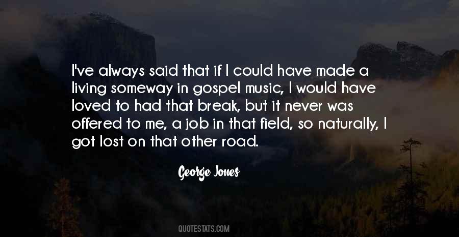 I Never Had It Made Quotes #1094601