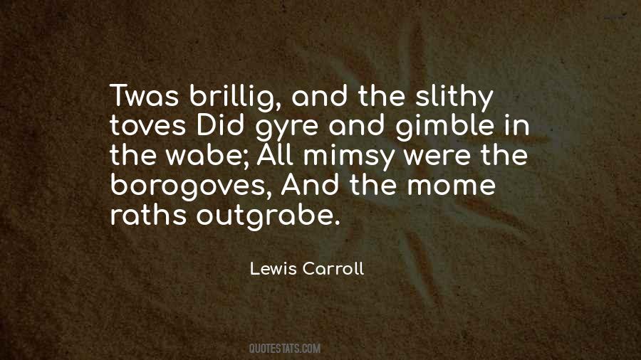 Brillig And The Slithy Quotes #702478