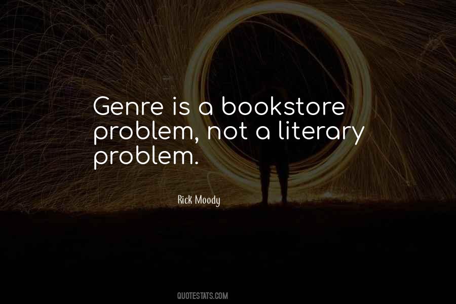 Quotes About Literary Genre #1103145