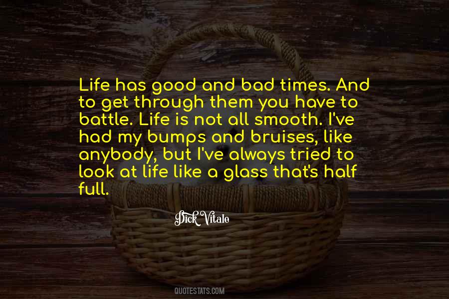 Quotes About Life Bad Times #1294471