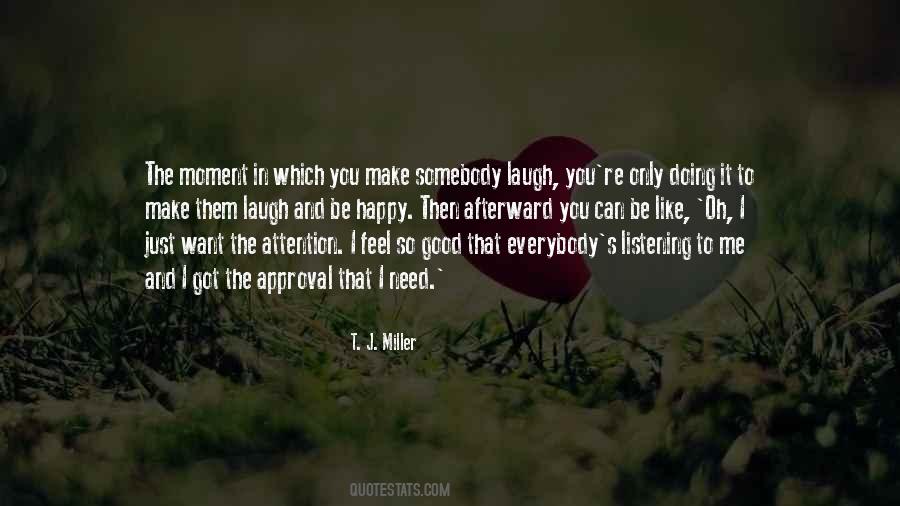 Quotes About How You Make Someone Feel #24191