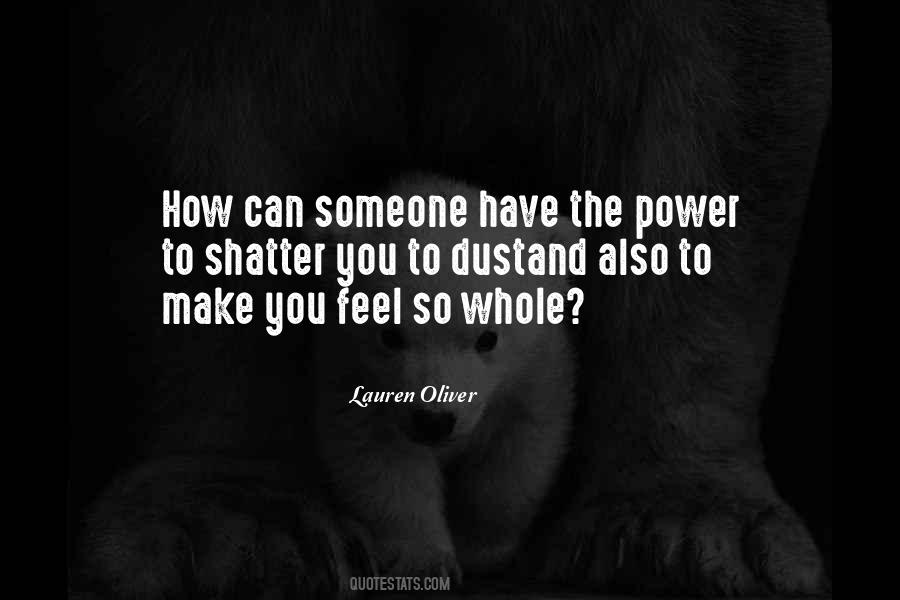Quotes About How You Make Someone Feel #536943