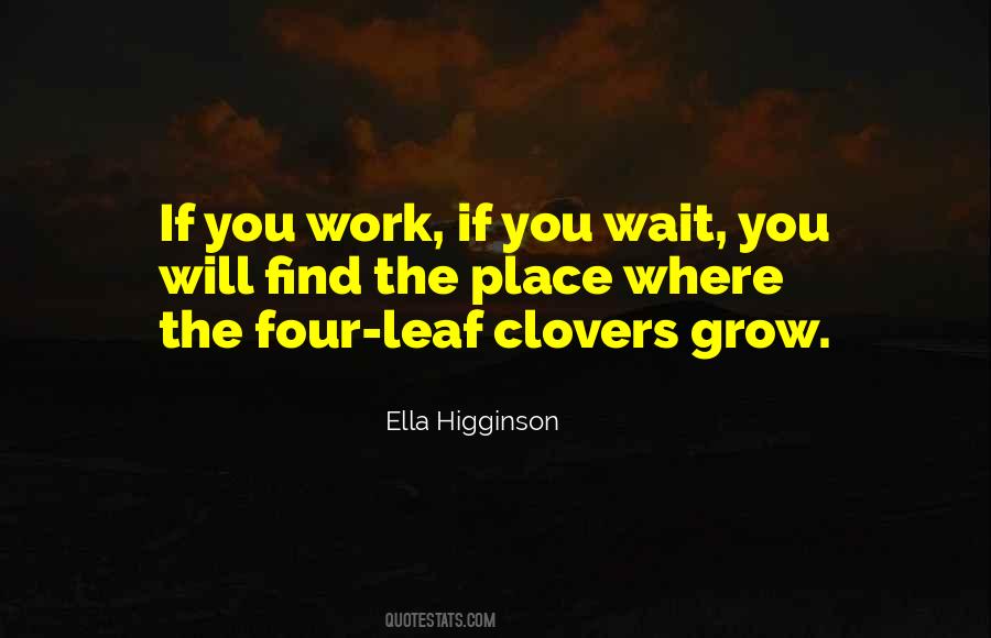 Quotes About 4 Leaf Clovers #1243023