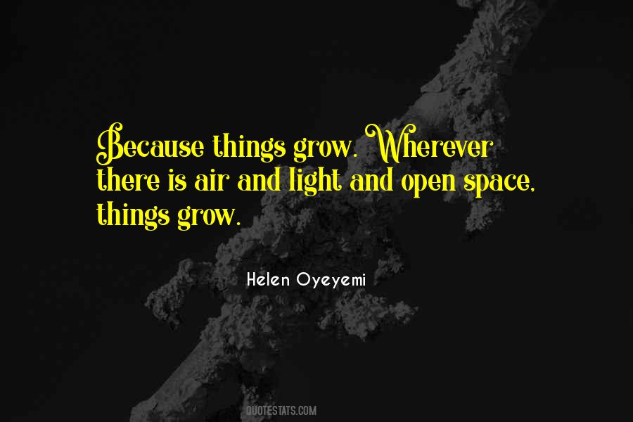 Things Grow Quotes #1528173