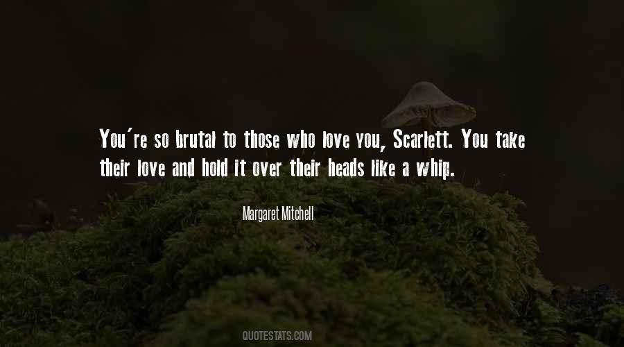 Quotes About Those Who Love You #1455822