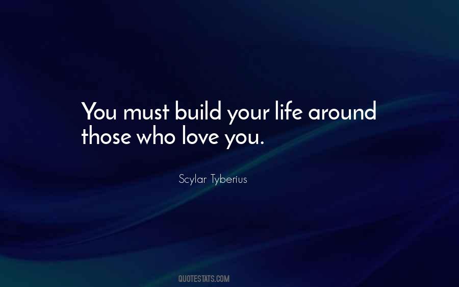 Quotes About Those Who Love You #742358