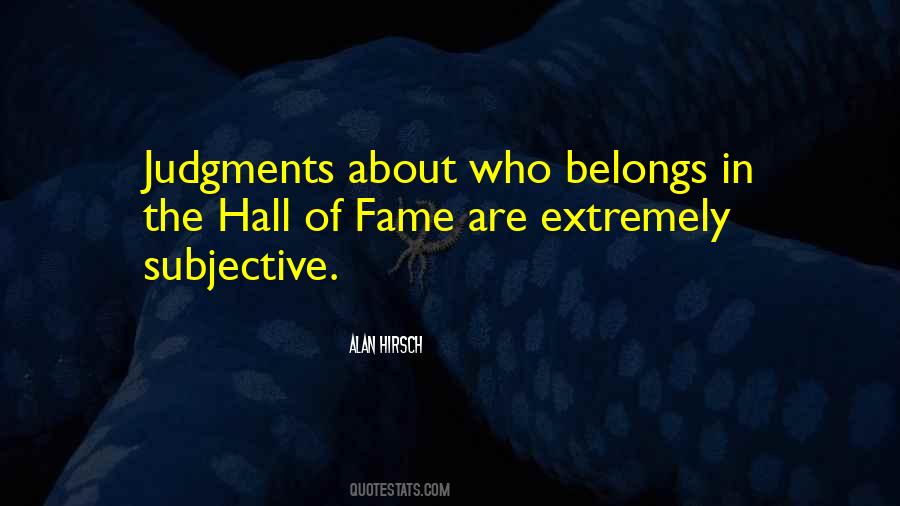 Quotes About Hall Of Fame #857989