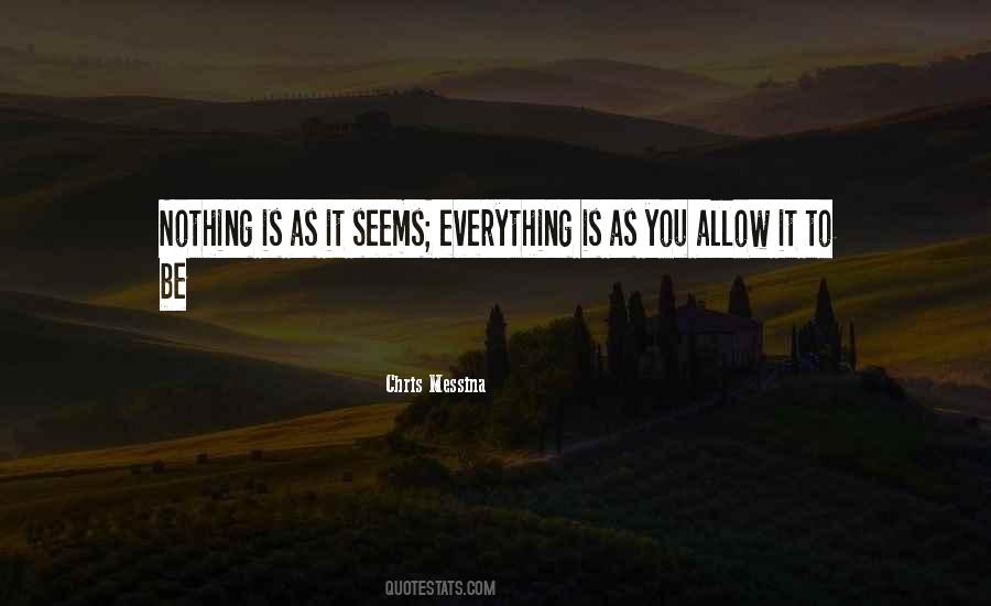 Quotes About Nothing Is As It Seems #1038614