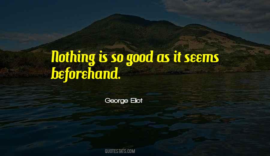 Quotes About Nothing Is As It Seems #775629