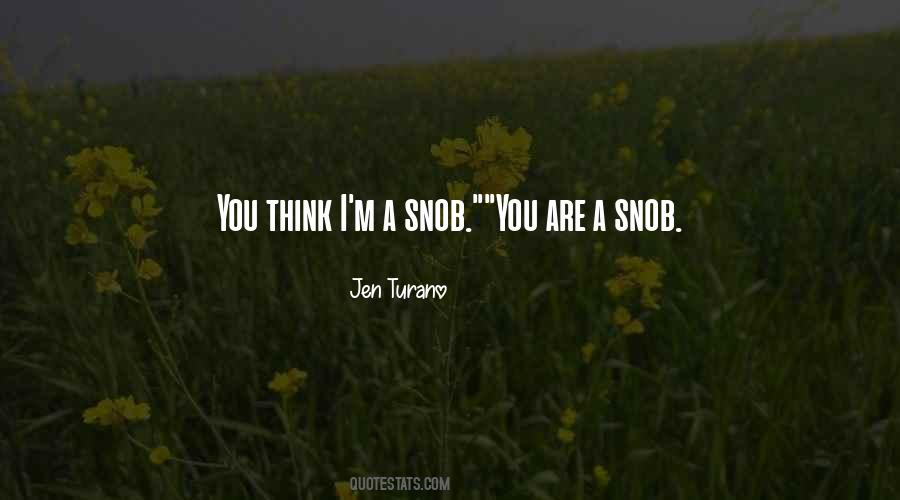 Quotes About Snob #875097