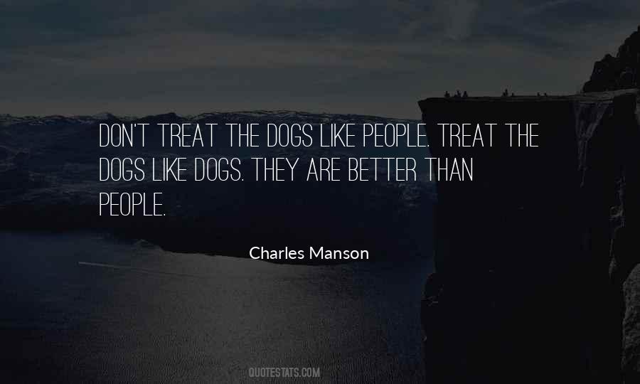 Treat People Better Quotes #1147998