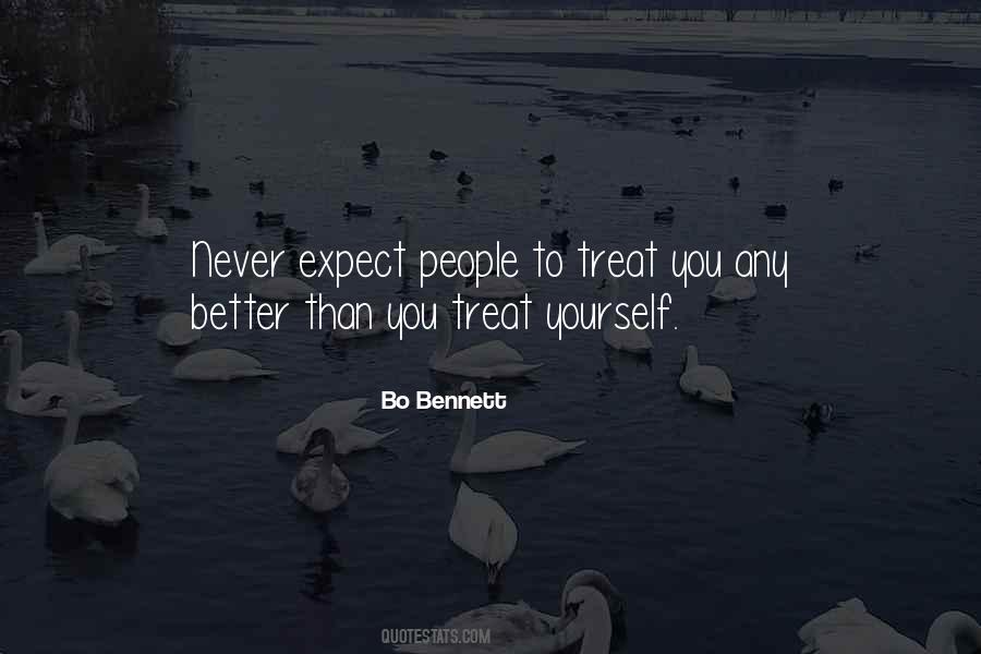 Treat People Better Quotes #1732908