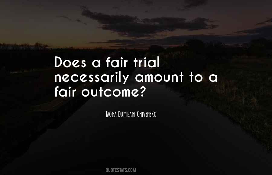 Quotes About Fair Trial #1432056