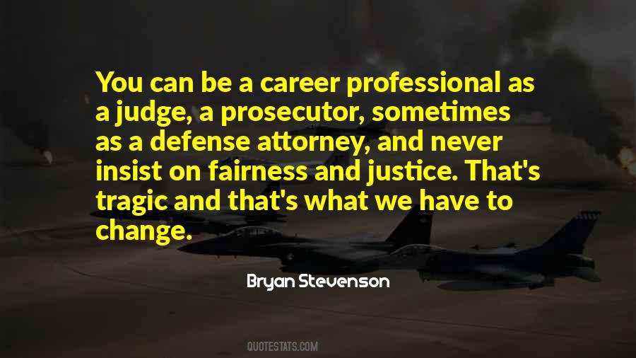 Quotes About Fairness And Justice #1065380