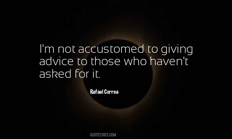 Quotes About Giving Advice #1605717