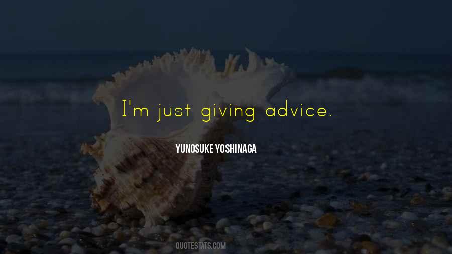 Quotes About Giving Advice #1606130