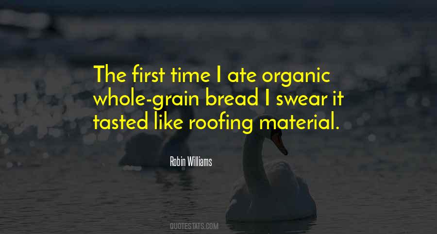 Quotes About Organic Material #1020995