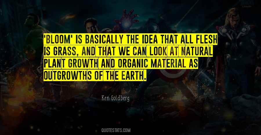 Quotes About Organic Material #1197029