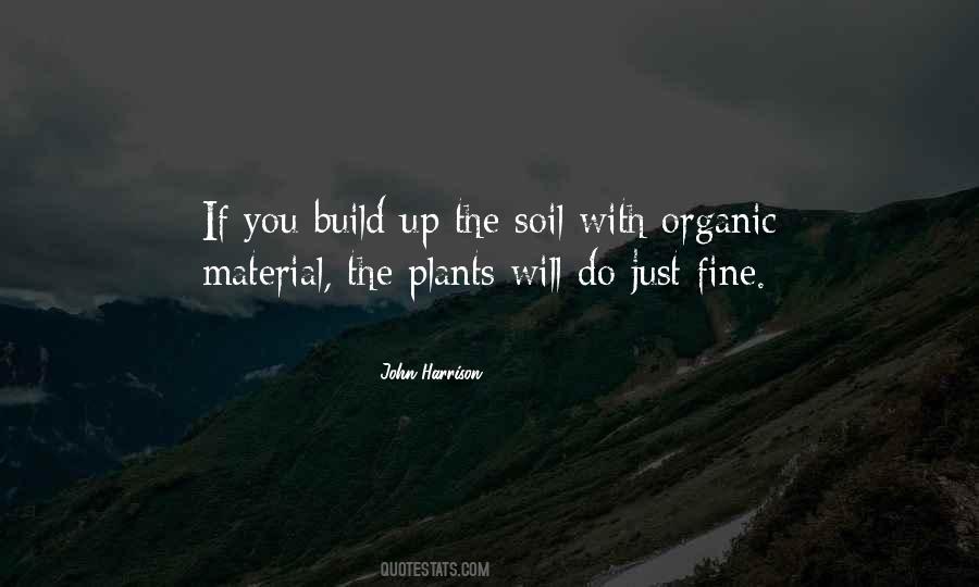 Quotes About Organic Material #1449612