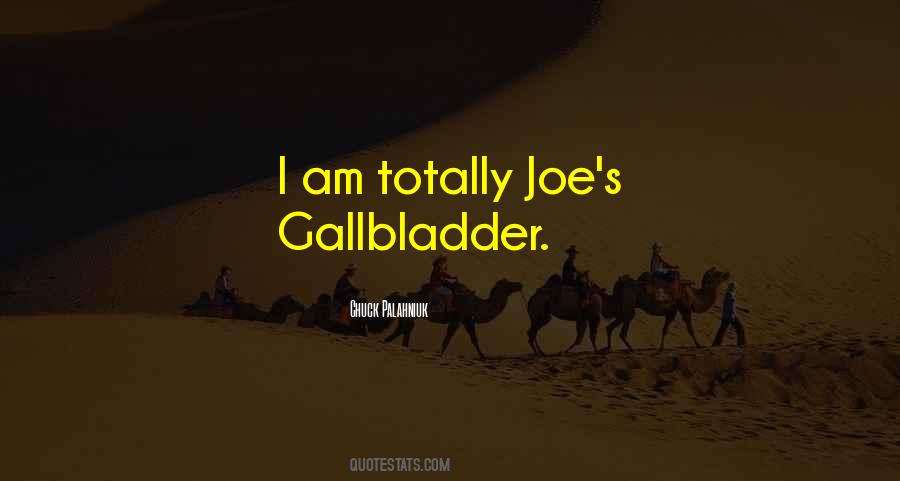 Quotes About Gallbladder #721332