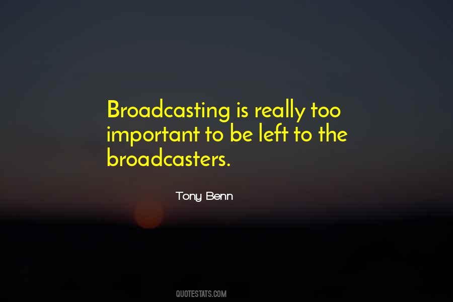 Quotes About Broadcasters #1401885
