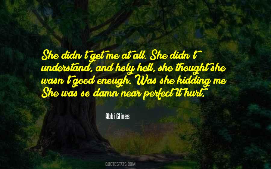 Quotes About Good Enough #1198049