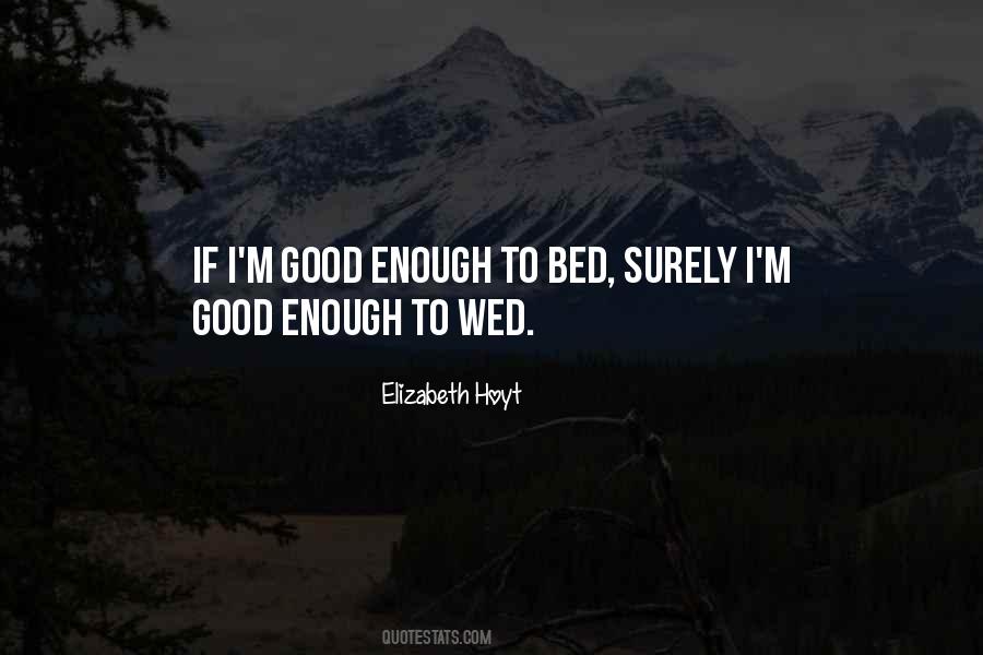 Quotes About Good Enough #1825088