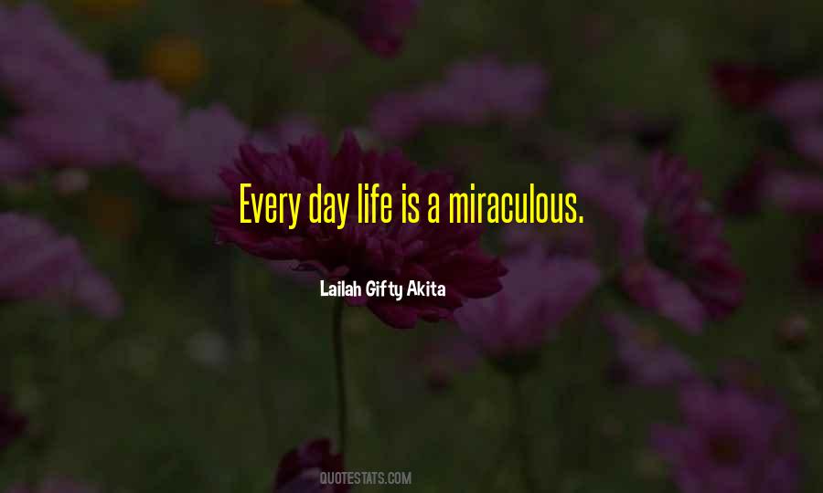 Every Day Life Quotes #1811820