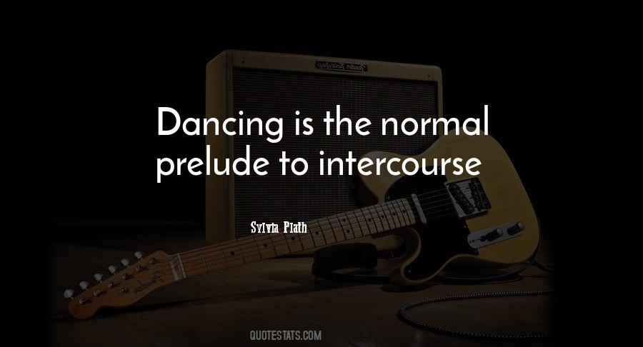 Dancing Is Quotes #1309806