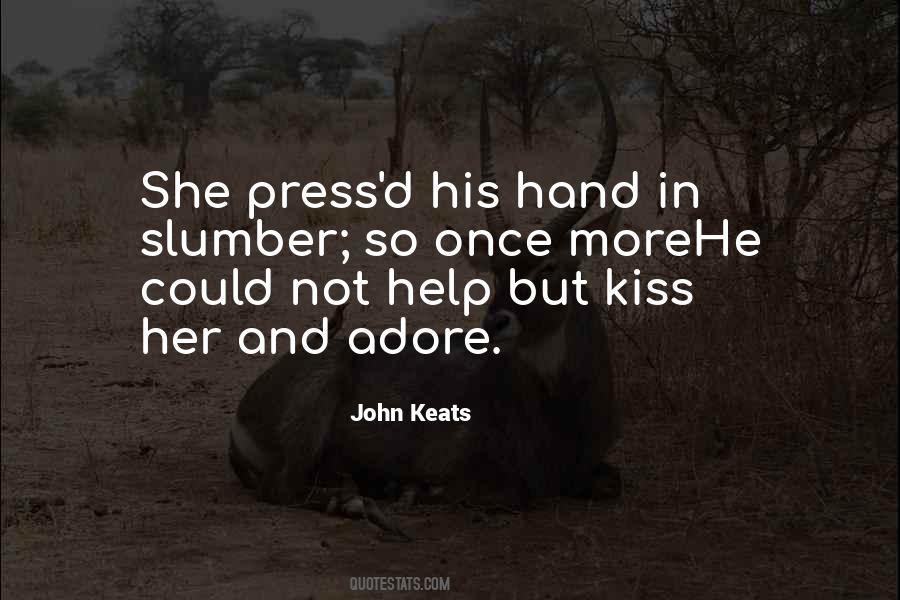 Quotes About Kissing Her Hand #1566905