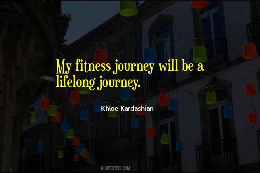 Quotes About Lifelong Journey #1142152