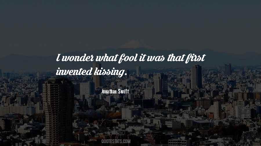 Quotes About Kissing A Fool #1372880