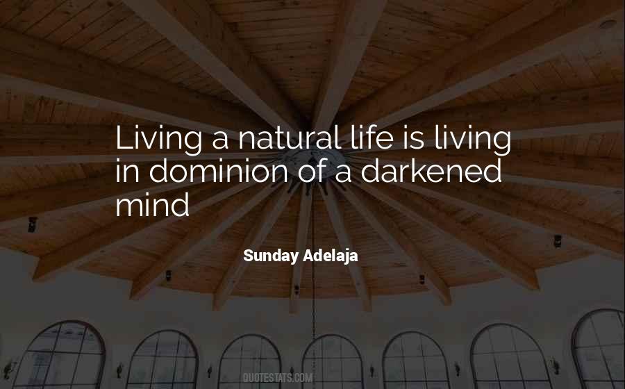 Living A Natural Life Quotes #622675