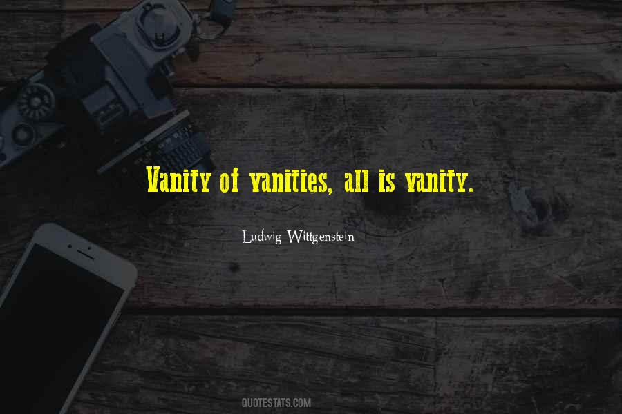 Quotes About Vanities #1755752