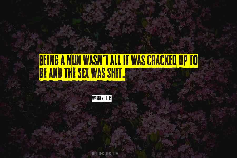 Being Cracked Quotes #969641