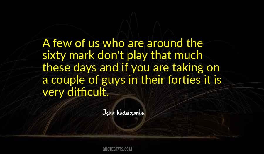 Quotes About Difficult Guys #1654727