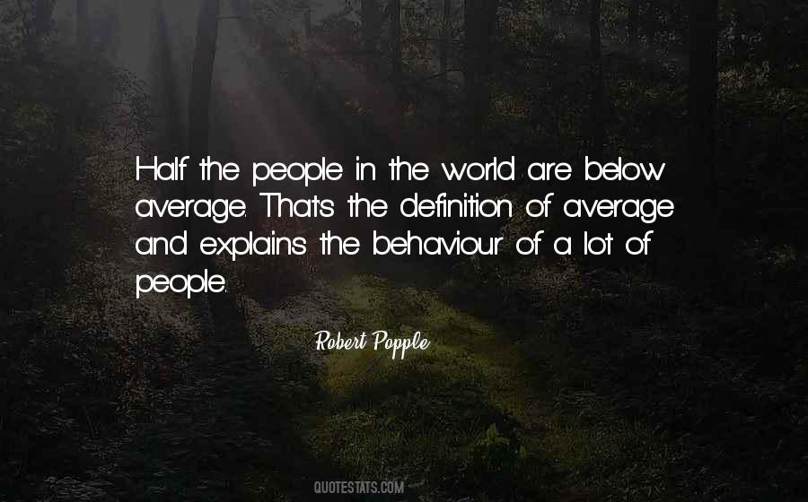 Quotes About People's Behaviour #282448