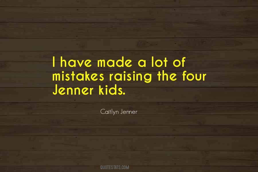 Quotes About Raising Kids #1446977