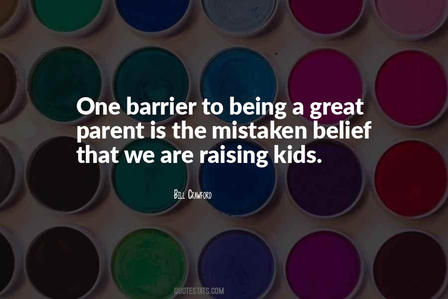 Quotes About Raising Kids #508138