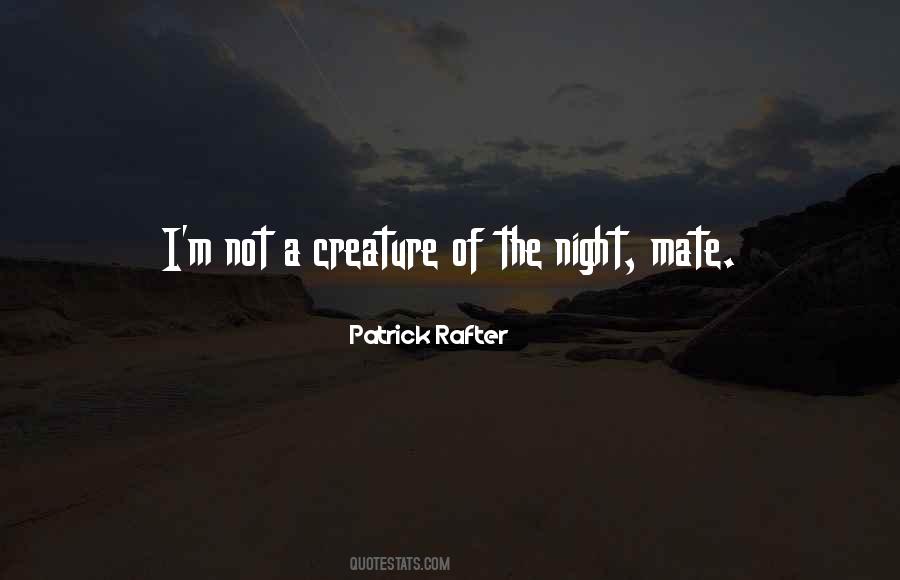 Creature Of The Night Quotes #1344766