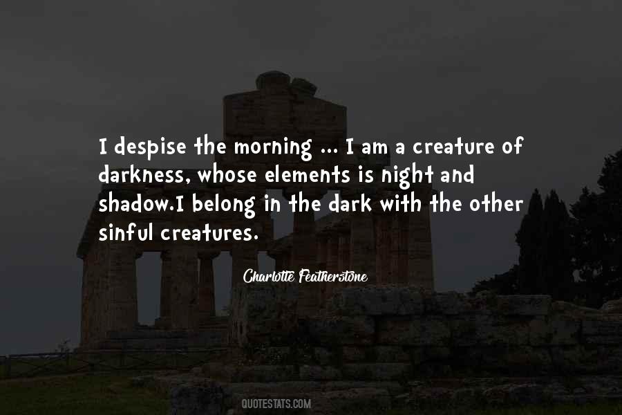Creature Of The Night Quotes #270190