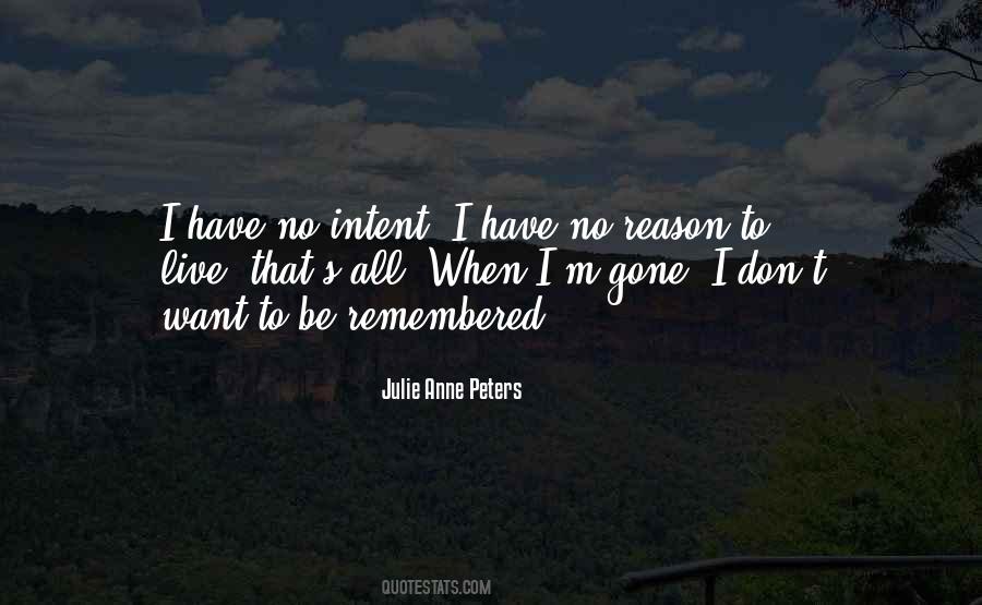 Quotes About When I'm Gone #1566821