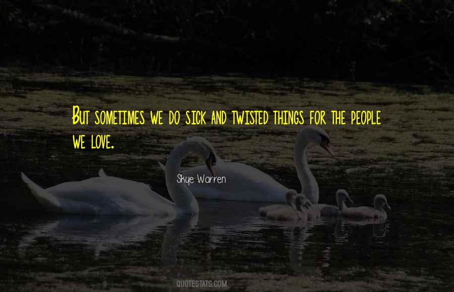 Quotes About Things We Do For Love #586355