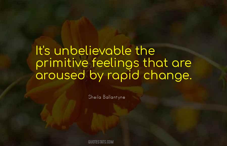 Quotes About Rapid Change #1106955