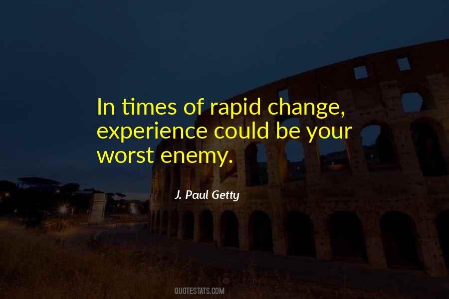 Quotes About Rapid Change #366807