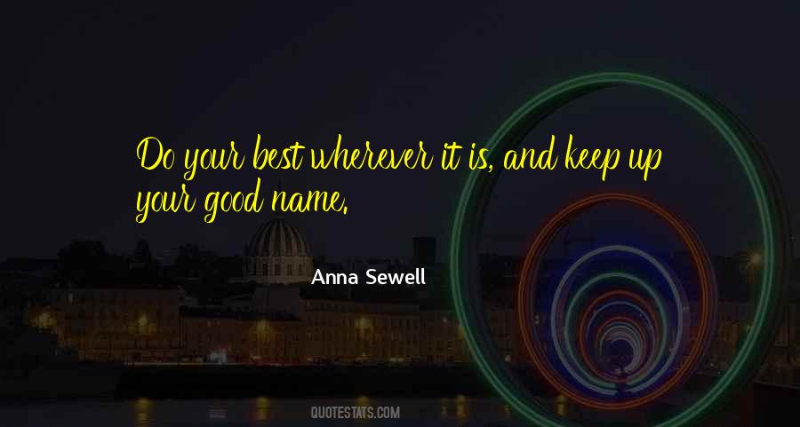 Quotes About Your Good Name #1408422