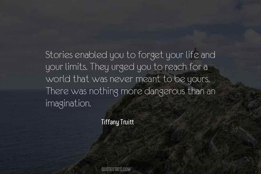 Limits Of Your Imagination Quotes #1103964
