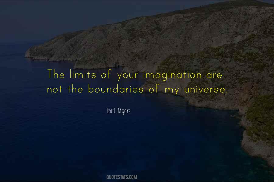 Limits Of Your Imagination Quotes #1582675
