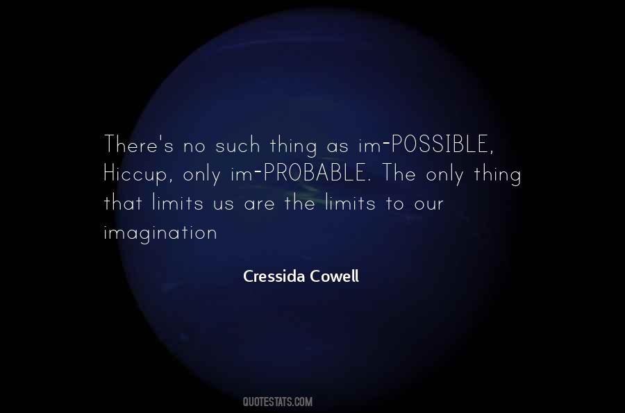 Limits Of Your Imagination Quotes #750856